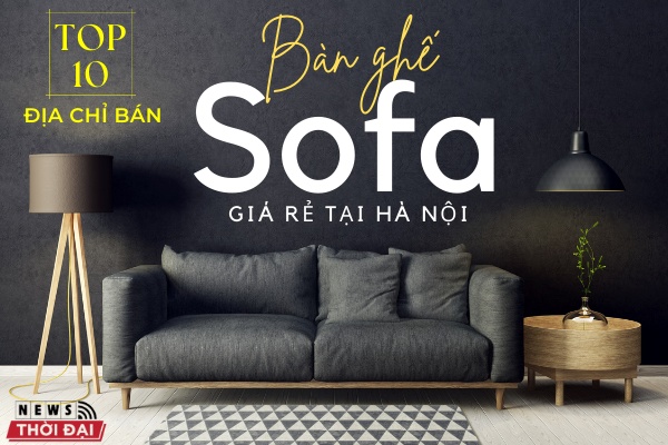 Bàn ghế sofa giá rẻ tại Hà Nội