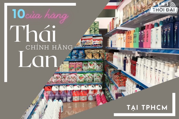 Cửa hàng Thái Lan chính hãng TPHCM