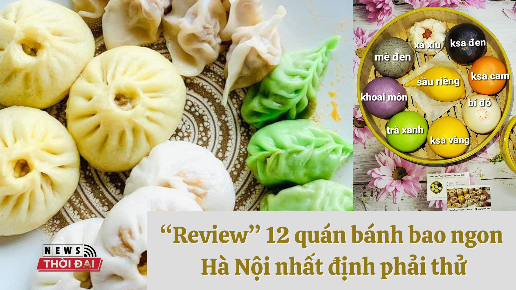 “Review” 12 quán bánh bao ngon Hà Nội nhất định phải thử