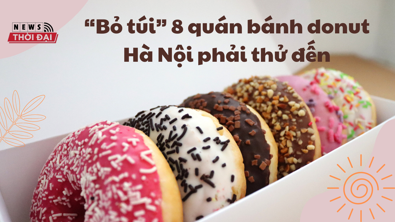 “Bỏ túi” 8 quán bánh donut Hà Nội phải thử đến