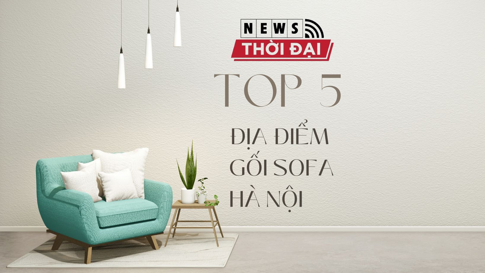 Top 5 địa điểm gối tựa lưng sofa Hà Nội bán chạy nhất