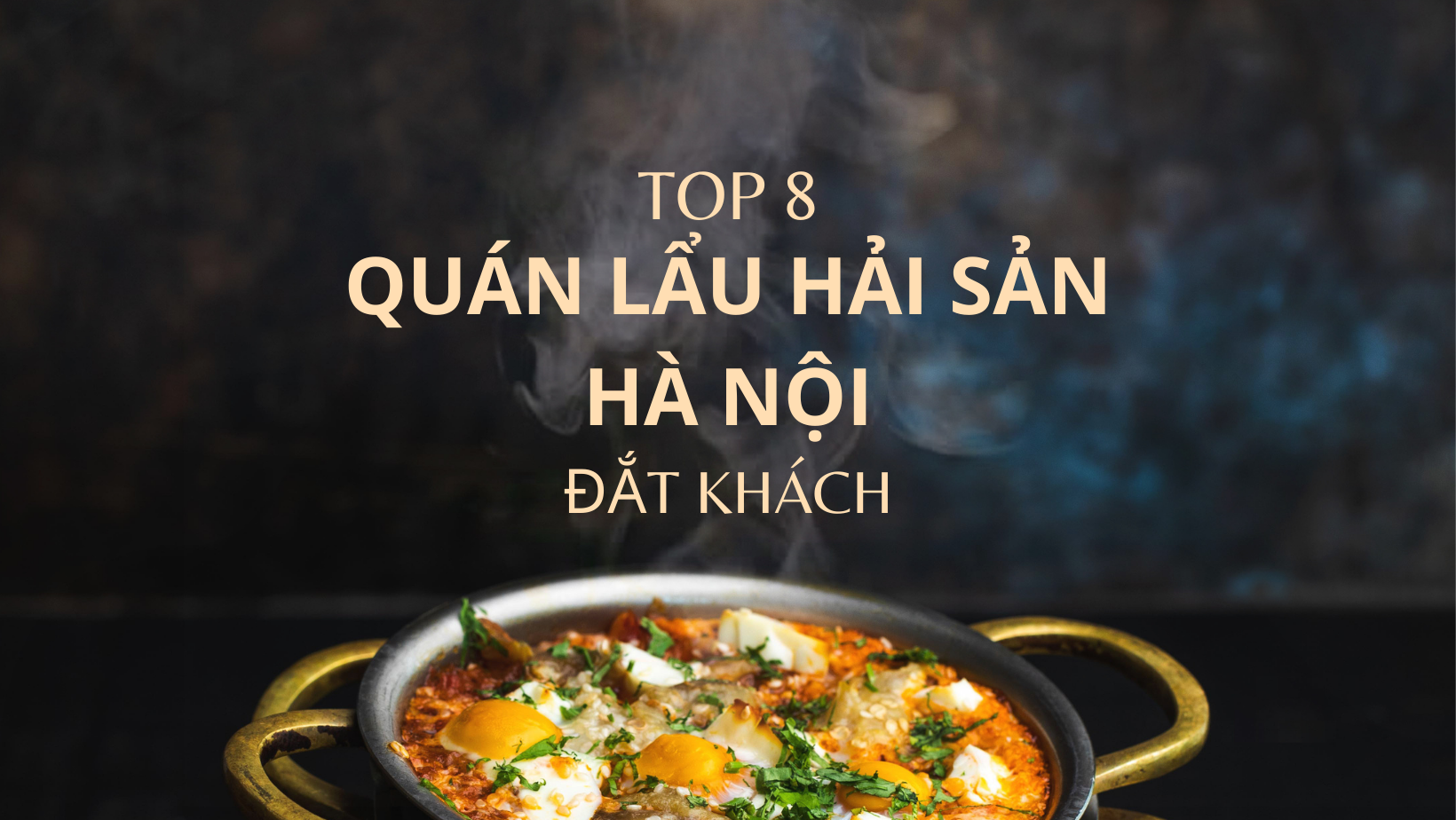 Top 8 quán Lẩu hải sản Hà Nội nét đặc sắc của ẩm thực Thủ đô