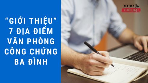 “Giới thiệu” 7 địa điểm văn phòng công chứng Ba Đình