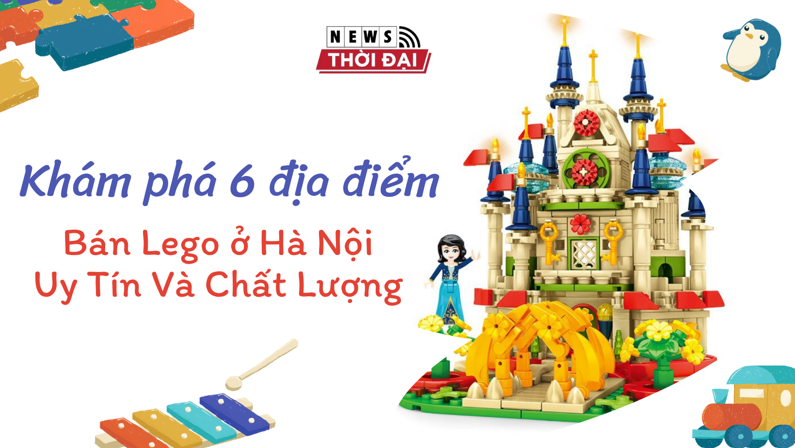Khám phá 5 địa điểm bán Lego ở Hà Nội Uy Tín Và Chất Lượng