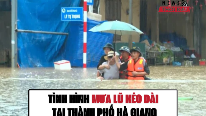 TÌNH HÌNH MƯA LŨ KÉO DÀI TẠI THÀNH PHỐ HÀ GIANG