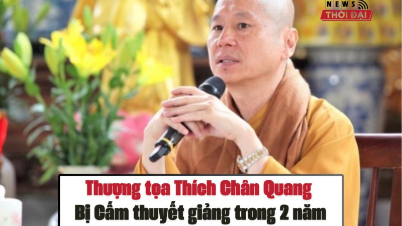 Thượng tọa Thích Chân Quang bị cấm thuyết giảng trong 2 năm