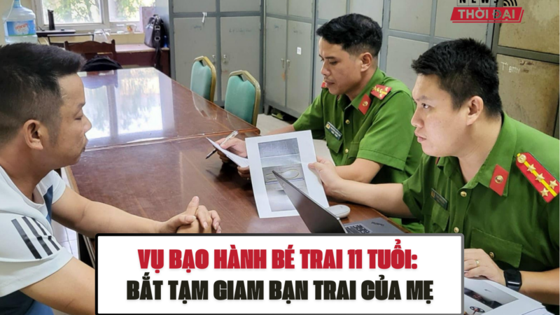 VỤ BẠO HÀNH BÉ TRAI 11 TUỔI: BẮT TẠM GIAM BẠN TRAI CỦA MẸ