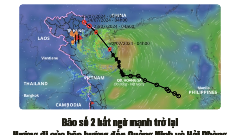 Bão số 2 bất ngờ mạnh trở lại – Hướng đi của bão hướng đến Quảng Ninh và Hải Phòng