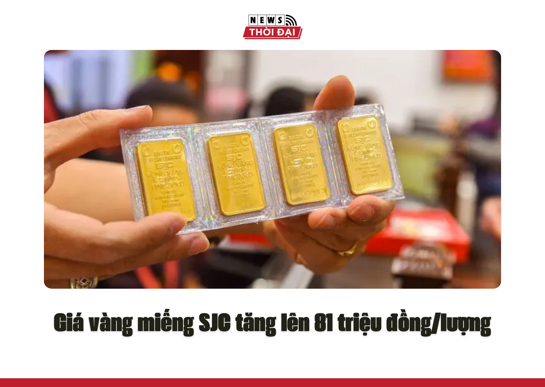 Giá vàng miếng SJC tăng lên 81 triệu đồng/lượng