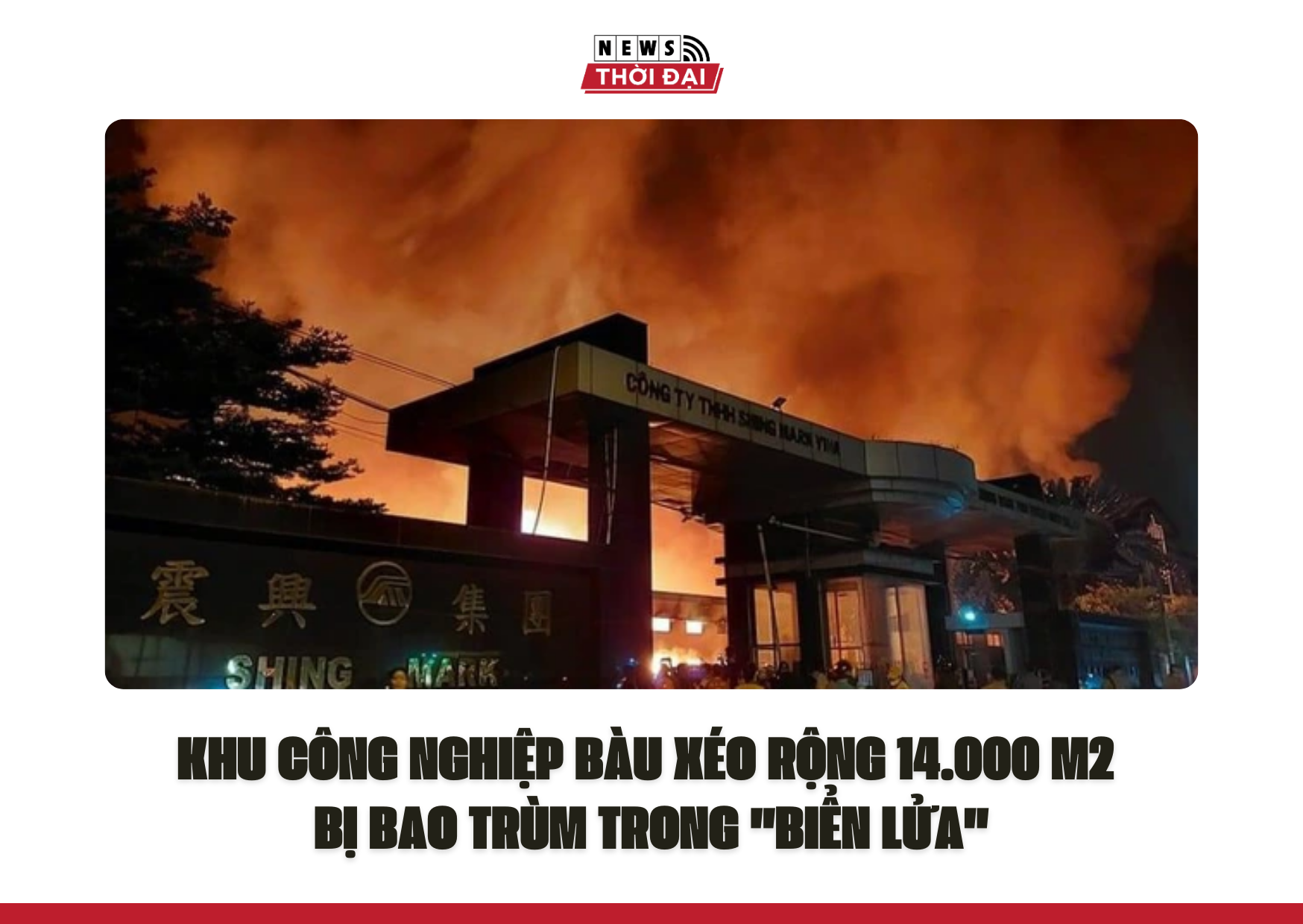 KHU CÔNG NGHIỆP BÀU XÉO RỘNG 14.000 M2 BỊ BAO TRÙM TRONG “BIỂN LỬA”