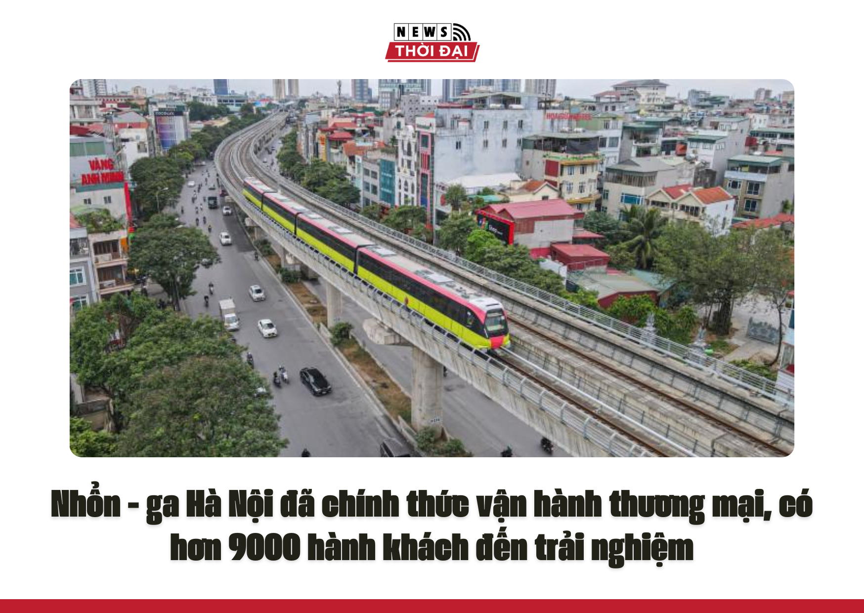 Nhổn – ga Hà Nội đã chính thức vận hành thương mại, có hơn 9000 hành khách đến trải nghiệm