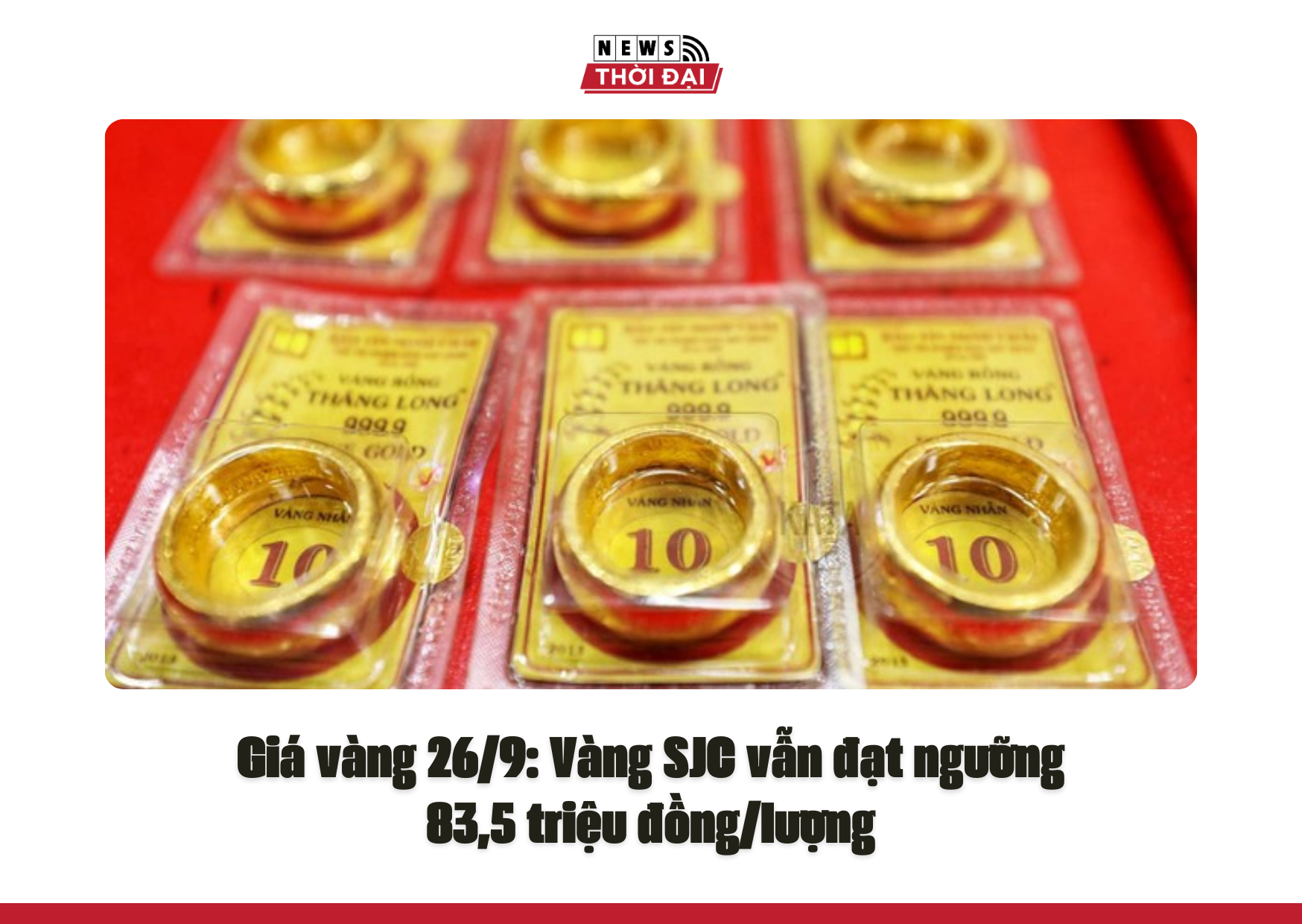 Giá vàng 26/9: Vàng SJC vẫn đạt ngưỡng 83,5 triệu đồng/lượng