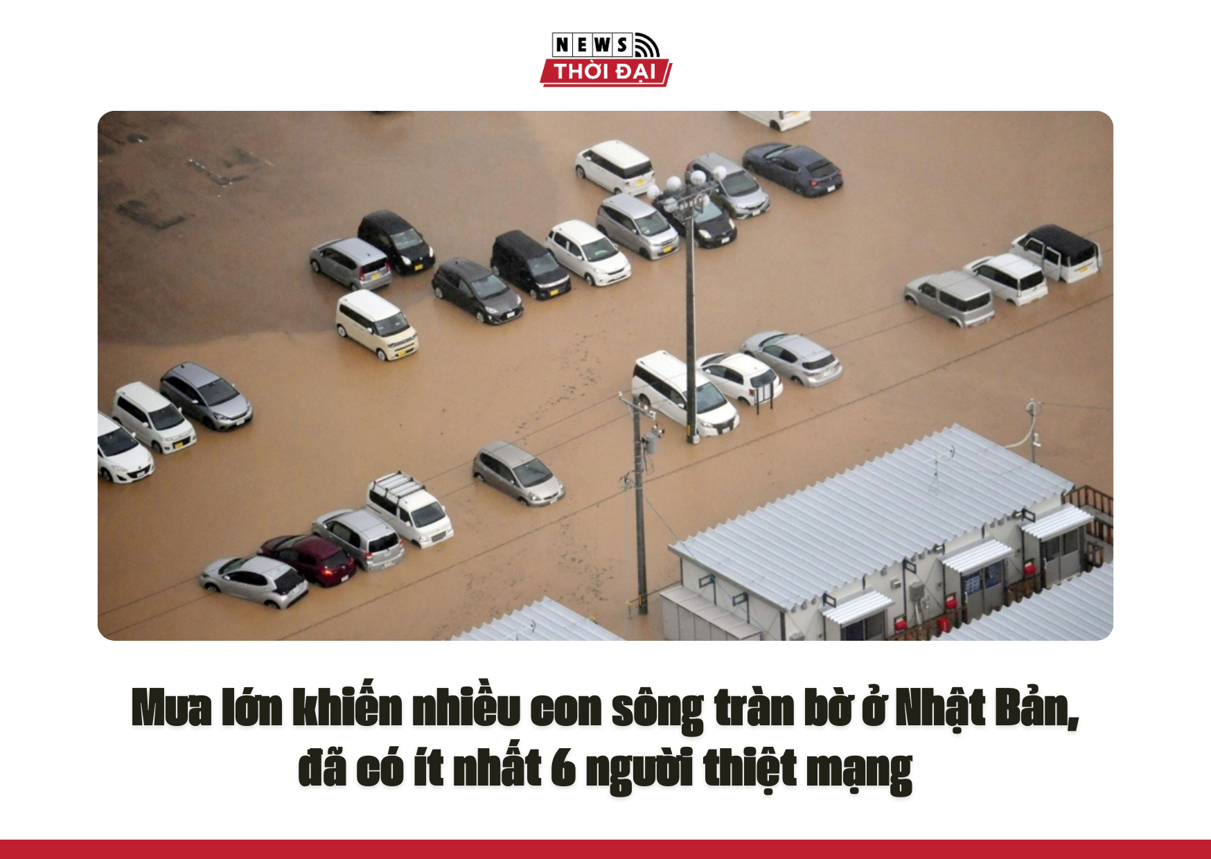 Mưa lớn khiến nhiều con sông tràn bờ ở Nhật Bản, đã có ít nhất 6 người thiệt mạng