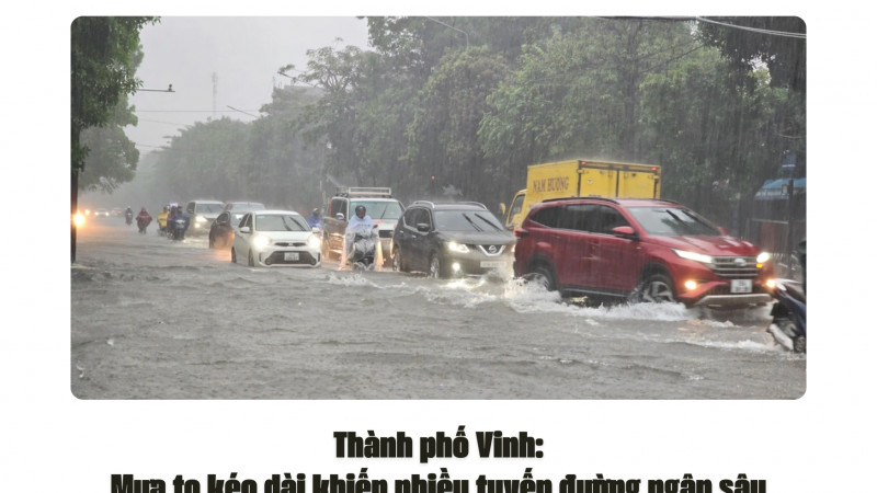 Thành phố Vinh: Mưa to kéo dài khiến nhiều tuyến đường ngập sâu