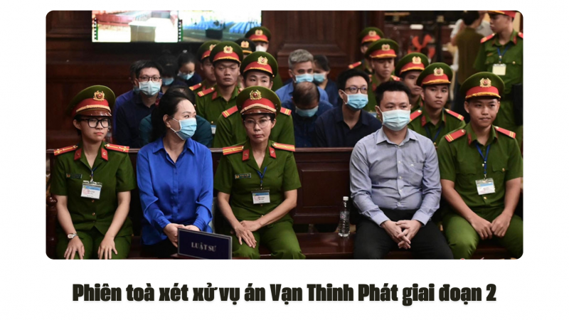 Phiên toà xét xử vụ án Vạn Thinh Phát giai đoạn 2