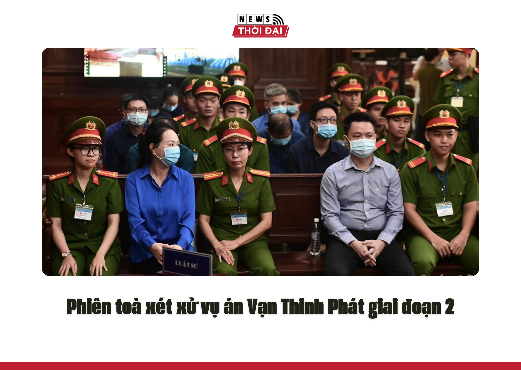 Phiên toà xét xử vụ án Vạn Thinh Phát giai đoạn 2