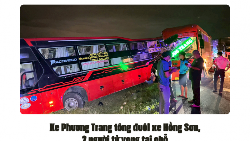 Xe Phương Trang tông đuôi xe Hồng Sơn, 2 người tử vong tại chỗ