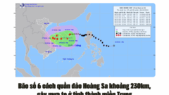 Bão số 6 cách quần đảo Hoàng Sa khoảng 230km, gây mưa to ở tỉnh thành miền Trung