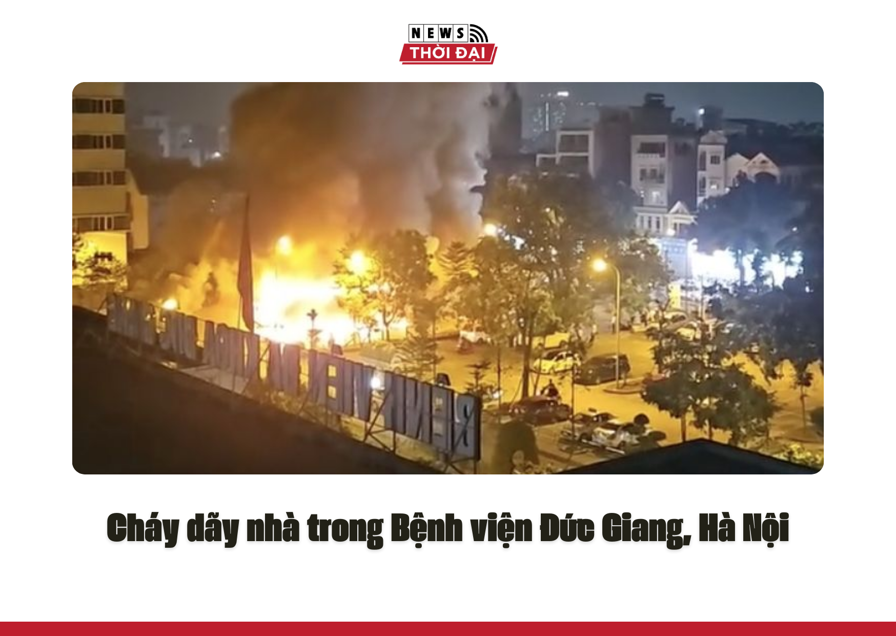 Cháy dãy nhà trong Bệnh viện Đức Giang, Hà Nội