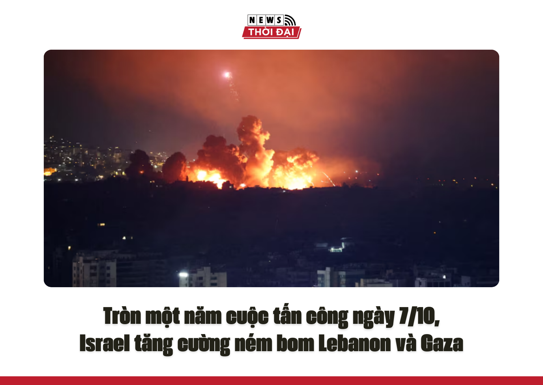 Tròn một năm cuộc tấn công ngày 7/10, Israel tăng cường ném bom Lebanon và Gaza