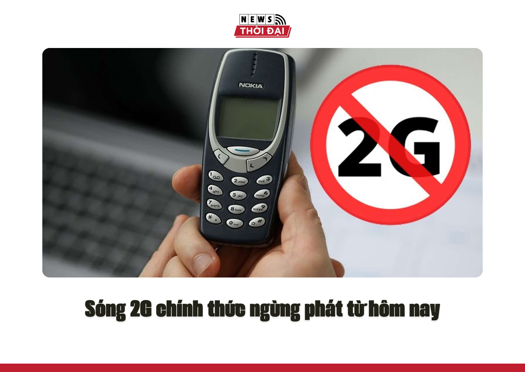 Sóng 2G chính thức ngừng phát từ hôm nay