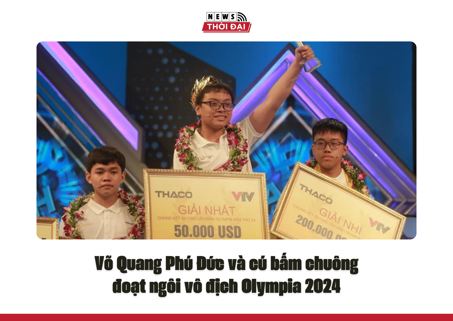 Võ Quang Phú Đức và cú bấm chuông đoạt ngôi vô địch Olympia 2024