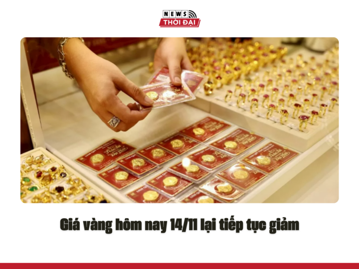 Giá vàng hôm nay 14/11 lại tiếp tục giảm