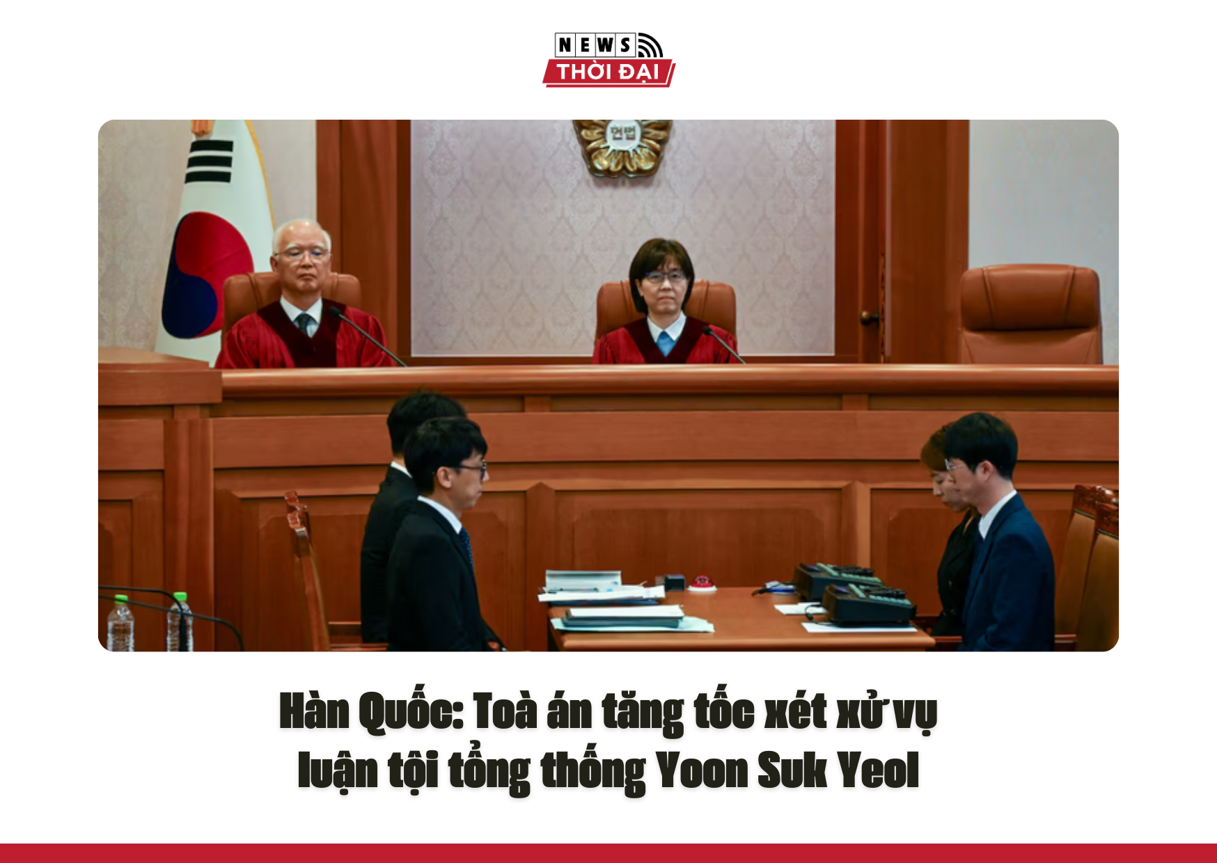 Hàn Quốc: Toà án tăng tốc xét xử vụ luận tội tổng thống Yoon Suk Yeol